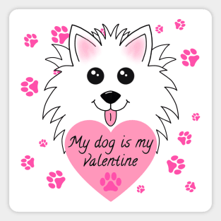My dog is my Valentine Magnet
